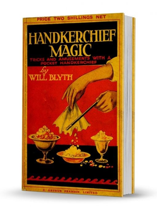 Handkerchief Magic by Will Blyth - Click Image to Close